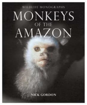 Image of Monkeys of the Amazon by Nick Gordon Paperback