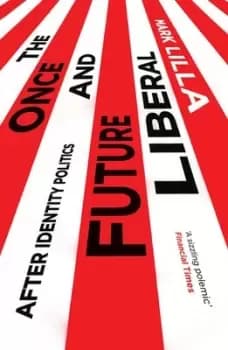 Image of The once and future liberal by Mark Lilla