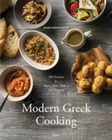 Image of Modern Greek Cooking : 100 Recipes for Meze, Main Dishes, and Desserts