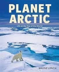 Image of Planet Arctic by Wayne Lynch