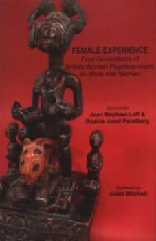 Image of Female Experience by Joan Raphael-Leff and Rosine Jozef Perelberg and Anna Freud Centre Paperback