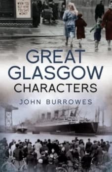 Image of Great Glasgow Characters by John Burrowes Paperback