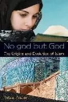 Image of No god but God: The Origins and Evolution of Islam by Reza Aslan