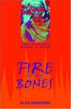 Image of Fire in My Bones by Dick Anderson Book