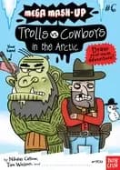 Image of mega mash up trolls vs cowboys in the arctic