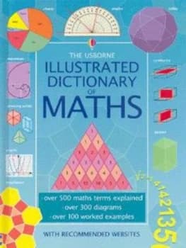 Image of The Usborne Illustrated Dictionary of Maths by Tori Large and Kirsteen Rogers and Adam Constantine and Paul Metcalf and Wendy Troy Hardback