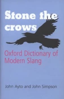 Image of Stone the Crows by John Ayto Hardback