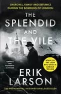 Image of splendid and the vile a saga of churchill family and defiance during the bl