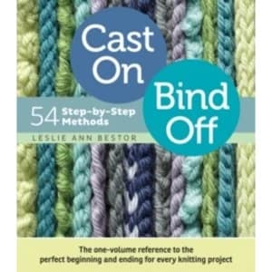Image of Cast on, Bind Off: 54 Step-by-step Methods by Leslie Ann Bestor (Spiral bound, 2012)
