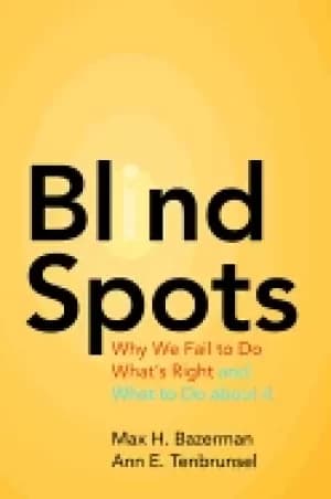 Image of blind spots why we fail to do whats right and what to do about it