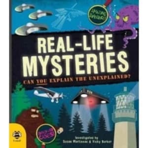 Image of Real-Life Mysteries : Can You Explain the Unexplained?