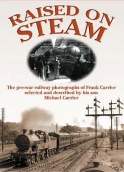 Image of Raised on Steam by Frank Carrier and Michael Carrier Paperback