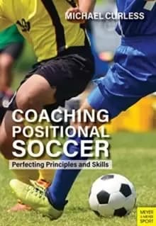 Image of Coaching Positional Soccer : Perfecting Tactics and Skills