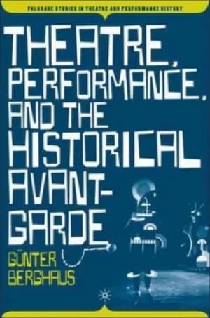 Image of Theatre performance and the historical avant-garde by Gnter Berghaus