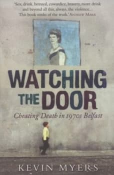 Image of Watching the Door by Kevin Myers Paperback
