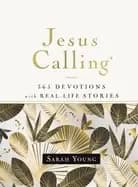 Image of jesus calling 365 devotions with real life stories hardcover with full scri