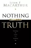 Image of nothing but the truth upholding the gospel in a doubting age