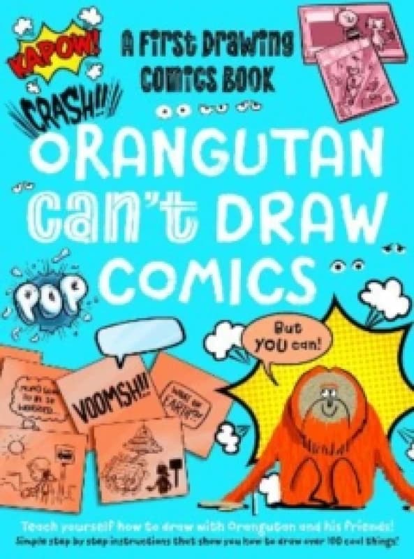 Image of Orangutan Can't Draw Comics, But You Can! : A First Drawing Comics Book Paperback / softback