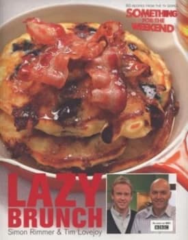 Image of Lazy Brunch by Simon Rimmer and Tim Lovejoy and William Reavell Paperback