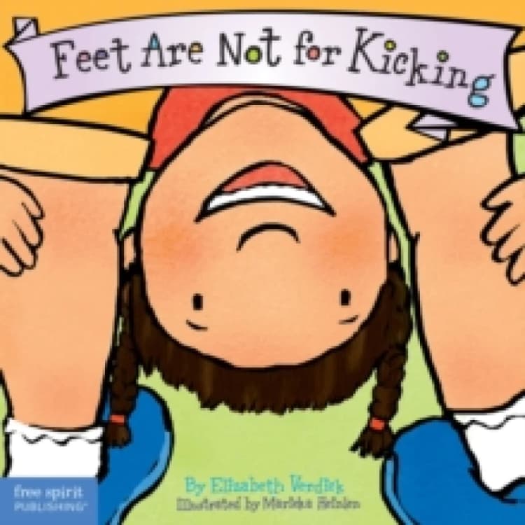 Image of Feet Are Not for Kicking by Elizabeth Verdick and Marieka Heinlen Book