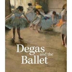 Image of Degas and the Ballet by Richard Kendall Hardback