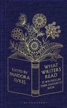 Image of What Writers Read by Pandora Sykes