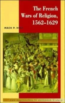 Image of The French Wars of Religion 1562-1629 by Mack P. Holt Paperback