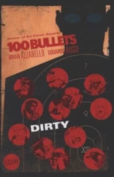 Image of Dirty by Brian Azzarello and Eduardo Risso and Patricia Rose Mulvihill and Clem Robins Book