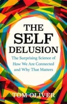 Image of The self delusion by Tom Oliver