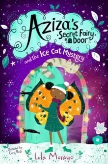 Image of Aziza's Secret Fairy Door and the Ice Cat Mystery