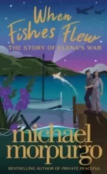Image of When Fishes Flew : The Story of Elena's War