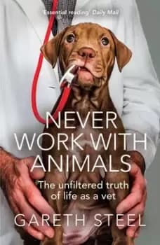 Image of Never work with animals - Gareth Steel - Paperback - Used