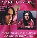 Image of Marie Osmond - Paper Roses/In My Little Corner Of The World (Music CD)