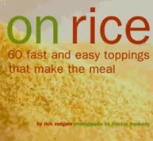 Image of on rice 60 fast and easy toppings that make the meal
