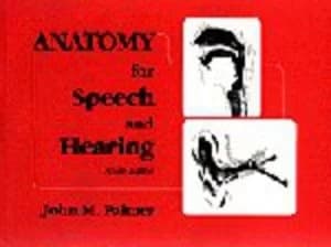 Image of Anatomy for Speech and Hearing by John M Palmer Book