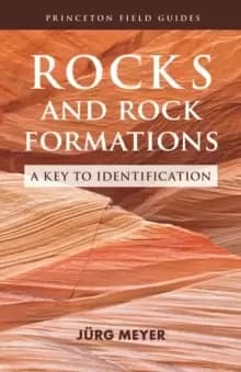 Image of Rocks and Rock Formations : A Key to Identification