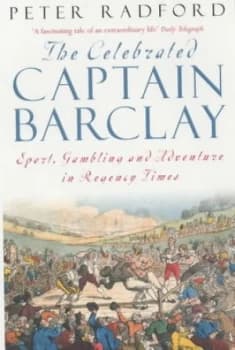 Image of The Celebrated Captain Barclay by Peter Radford Book