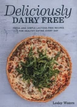 Image of Deliciously Dairy Free by Lesley Waters Hardback
