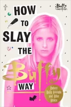 Image of How to slay the Buffy way by