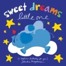 Image of Sweet Dreams Little One : A Bedtime Lullaby for You