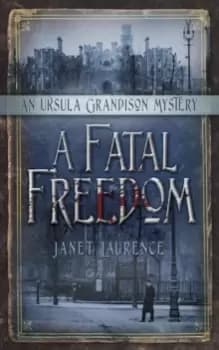 Image of A Fatal Freedom : An Ursula Grandison Mystery 2