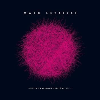 Image of Mark Lettieri - Deep The Baritone Sessions Vo Vinyl