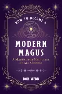 Image of How to Become a Modern Magus : A Manual for Magicians of All Schools