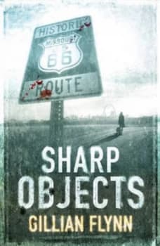 Image of Sharp Objects by Gillian Flynn Hardback