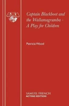 Image of Captain Blackboot and Wallamagrumba by Patricia Wood Paperback