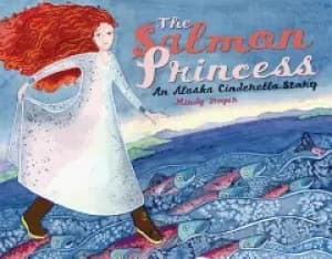 Image of salmon princess an alaska cinderella story