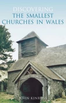Image of Discovering the Smallest Churches in Wales by John Kinross Paperback