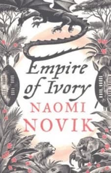 Image of Empire of Ivory by Naomi Novik Paperback