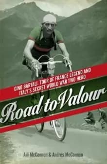 Image of Road to Valour : Gino Bartali - Tour de France Legend and World War Two Hero