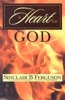 Image of A Heart for God by Sinclair B Ferguson Paperback